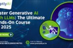 Master Generative AI with LLMs: The Ultimate Hands-On Course for 2025